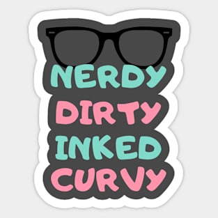 Nerdy Dirty Inked and curvey Sticker